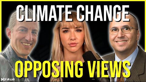 Opposing Views: Climate Change | Alex Epstein & Dr. Andrew Dessler - MP Podcast #126