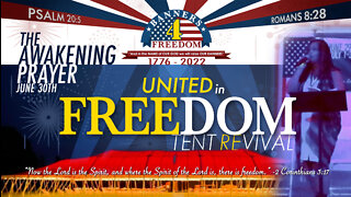 Donica Hudson - Day 2 (6/30) The Awakening Prayer - United in Freedom Tent Revival