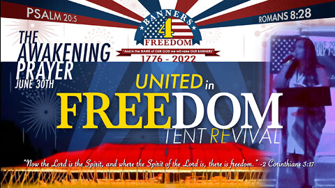 Donica Hudson - Day 2 (6/30) The Awakening Prayer - United in Freedom Tent Revival