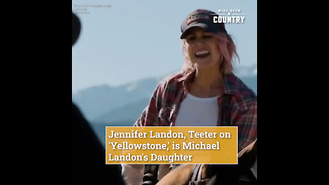 Jennifer Landon, Teeter on 'Yellowstone,' is Michael Landon's Daughter