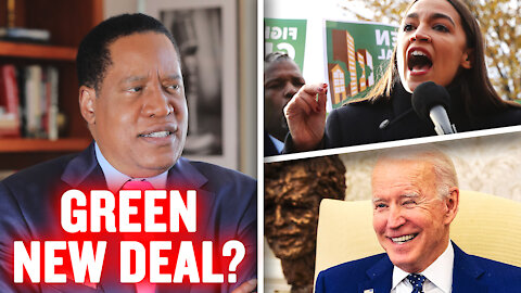 Is Biden’s Infrastructure Plan Actually AOC’s Green New Deal? | Larry Elder