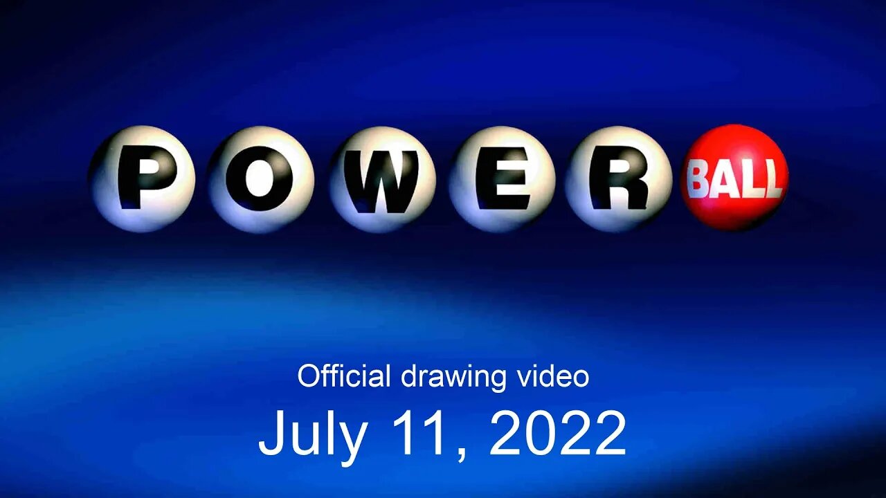 Powerball drawing for July 11, 2022