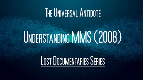 Understanding MMS - Part 1 Lost Documentary Series