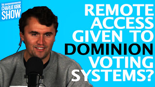 REMOTE ACCESS TO GIVEN DOMINION VOTING SYSTEMS?