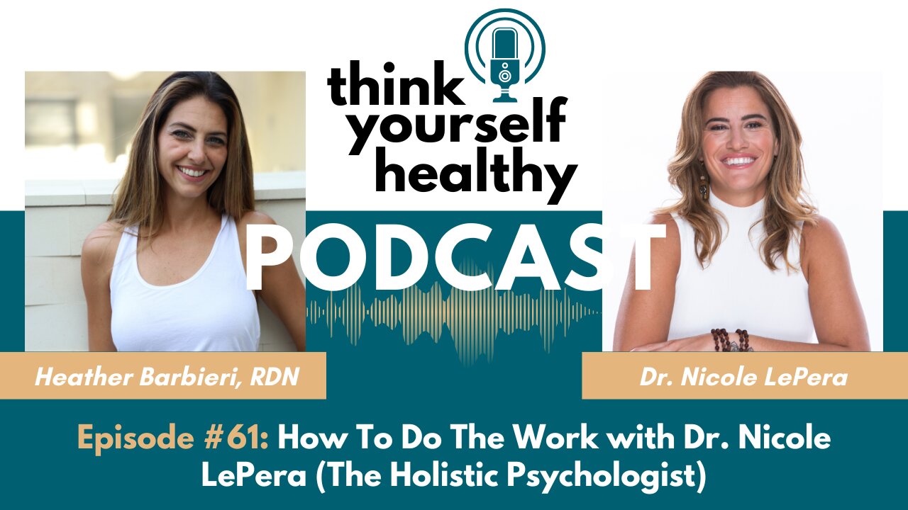 How To Do The Work with Dr. Nicole LePera (The Holistic Psychologist)