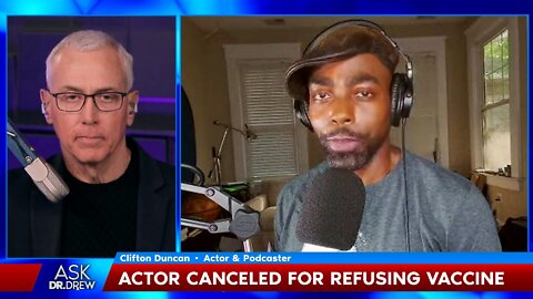 Actor CANCELED For Refusing COVID-19 Vaccine: Clifton Duncan Fights Against Mandates – Ask Dr. Drew