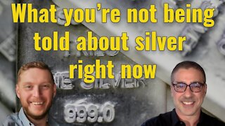 What you’re not being told about silver RIGHT NOW!