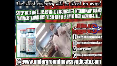 SAFETY DATA FOR US COVID-19 VACCINES LEFT BLANK! PHARMACIST ADMITS "HE SHOULD NOT BE GIVING THEM!"