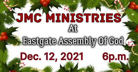 JMC Ministries Christmas Concert At Eastgate Assembly Of God