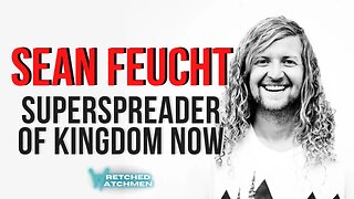 Sean Feucht: Superspreader of Kingdom Now