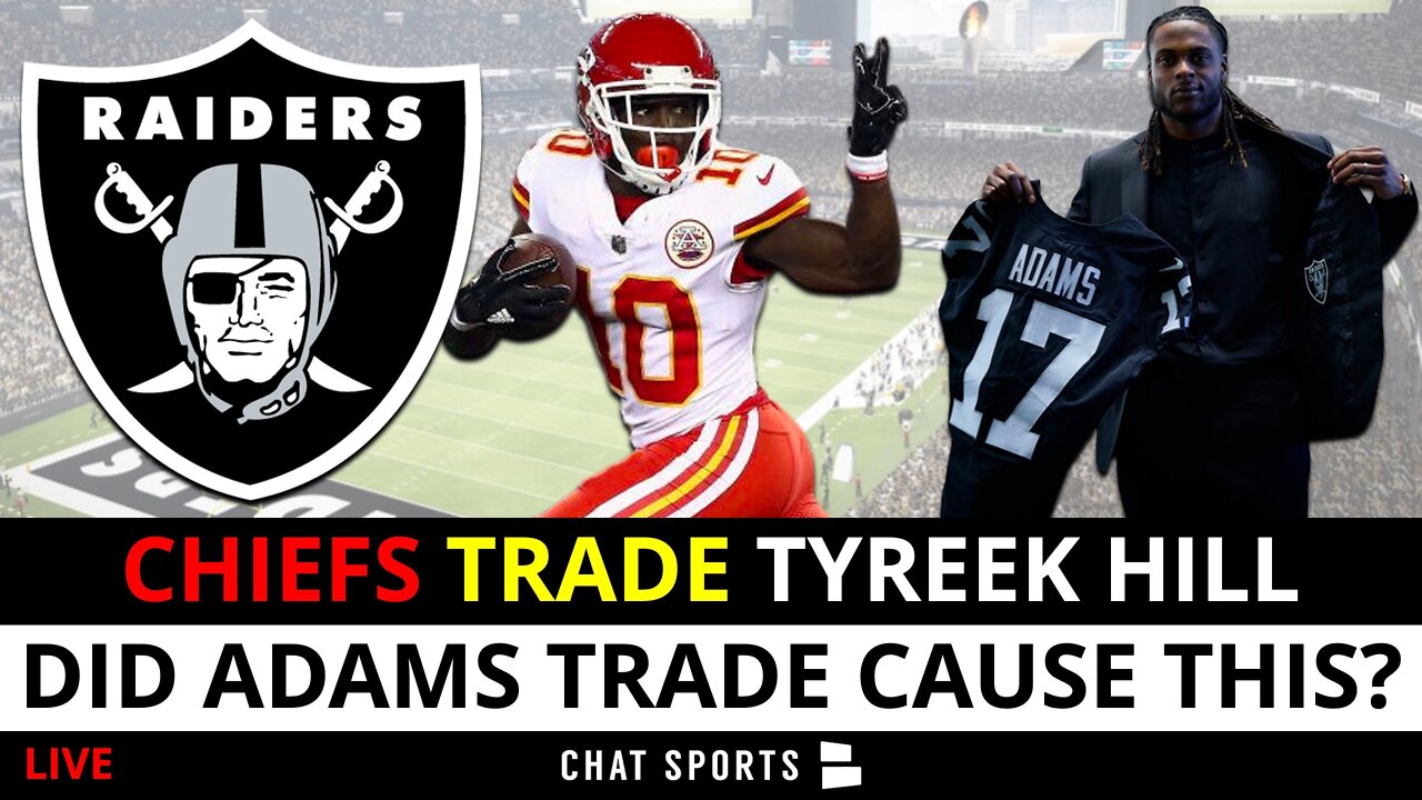 Raiders LIVE: NFL News, Tyreek Hill Trade Rumors - Did Davante Adams Trade  Cause Chiefs Meltdown?