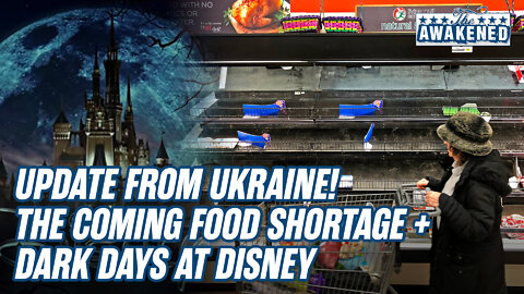 The Coming Food Shortage + Disney's Dark Days