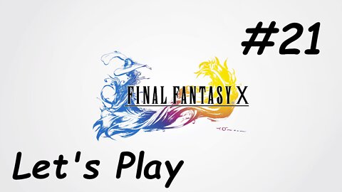 Let's Play Final Fantasy 10 - Part 21