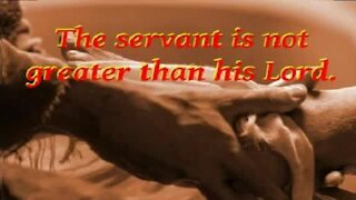 The servant is not greater than his lord