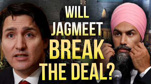 Singh Threatens to Break His Deal with Trudeau