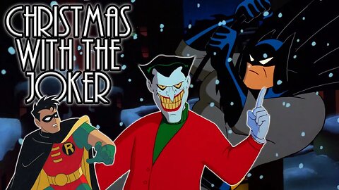 Batman The Animated Series' Christmas With The Joker Is The Perfect Christmas Special