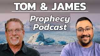 Tom and James | August 13th Prophecy Podcast