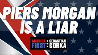 Piers Morgan is a Liar. Sebastian Gorka on AMERICA First