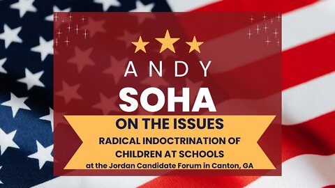 Andy Soha on the Issues - Radical Indoctrination of Children