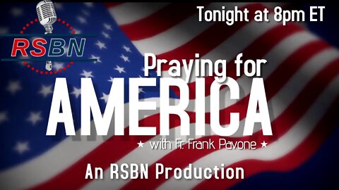 Praying for America with Father Frank Pavone 5/17/2022