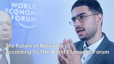 The Future of Believers According To The World Economic Forum