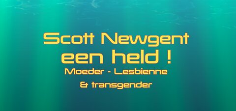Scott Newgent - een held !? .... Moeder, Lesbienne en transgender - Open Vizier