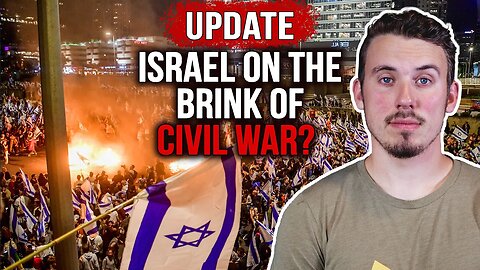 UPDATE: What is Happening in Israel | Is Israel On the Brink of CIVIL WAR?