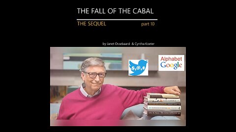 THE SEQUEL TO THE FALL OF THE CABAL - PART 10 - BILL GATES BUYS EVERYTHING FOR EVIL REASONS