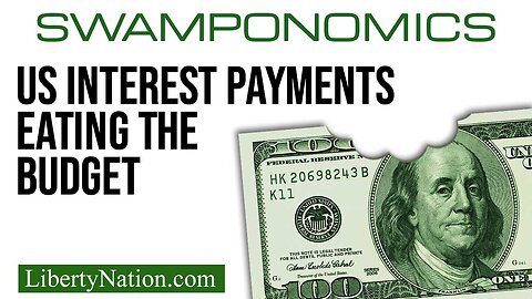 US Interest Payments Eating the Budget – Swamponomics
