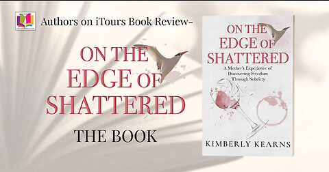 Authors on iTours: ON THE EDGE OF SHATTERED by Kimberly Kearns