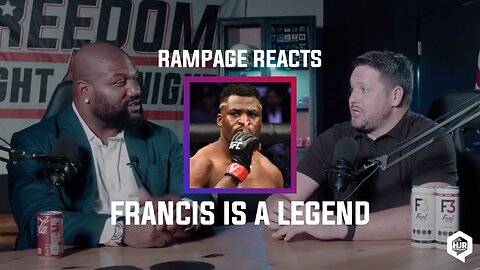 HJR Experiment: Episode #11 with Rampage and Harrison Talk about Francis Ngannou