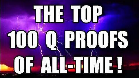 The Top 100 Q Proofs of All-time!