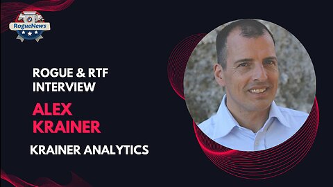 Rogue & RTF Interview Alex Krainer - Krainer Analytics