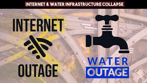 Internet & Water Infrastructure Collapse