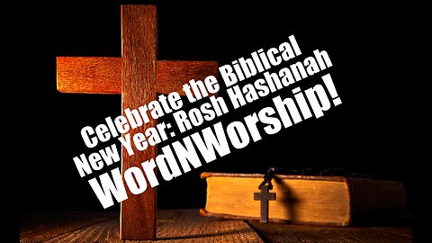 Celebrating the Biblical New Year! Rosh Hashanah. WordNWorship. Sep 15, 2023