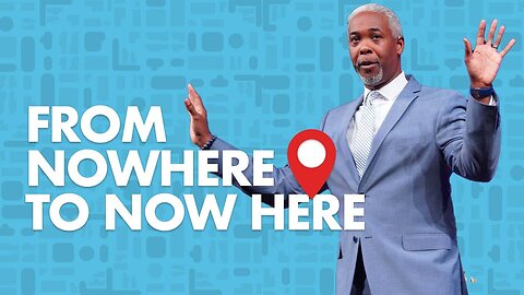 From Nowhere to Now Here - Bishop Dale C. Bronner