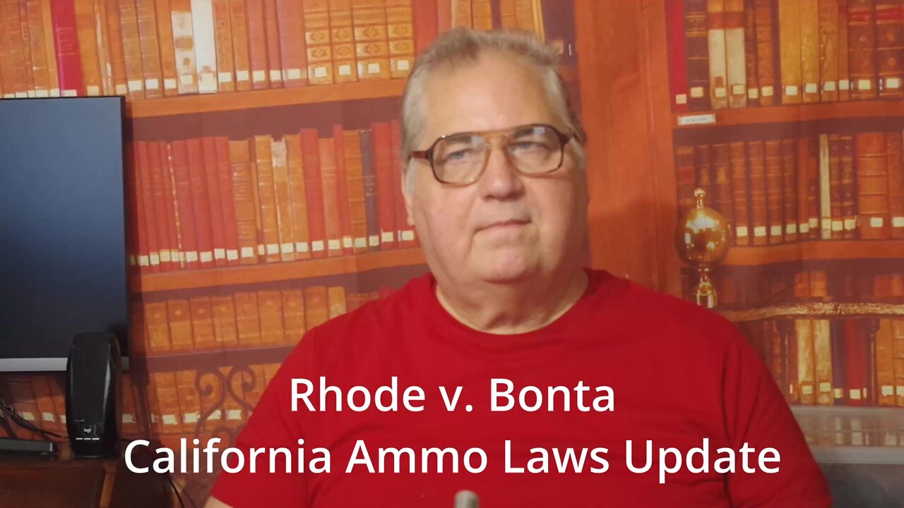 Rhode v. Bonta California Ammo Laws Update 1022022