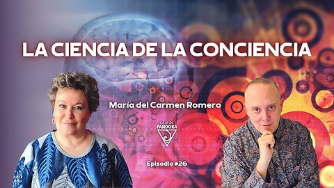 La Ciencia de La Conciencia con María del Carmen Romero