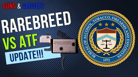 UPDATE: Rarebreed vs ATF & What ATF Says FRT 15 Owners Should Do