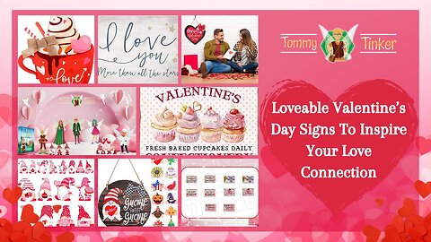Tommy Tinker | Loveable Valentine’s Day Signs To Inspire Your Love Connection | Teelie Turner