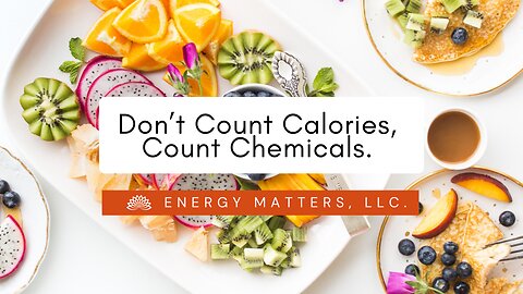 Don’t Count Calories, Count Chemicals