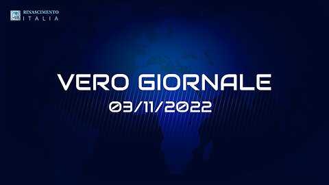 VERO GIORNALE, 03.11.2022 – Il telegiornale di FEDERAZIONE RINASCIMENTO ITALIA