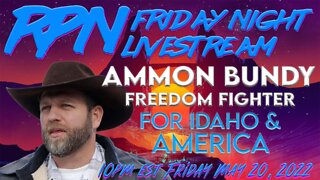 Keep Idaho IDAHO with Ammon Bundy on Fri. Night Livestream