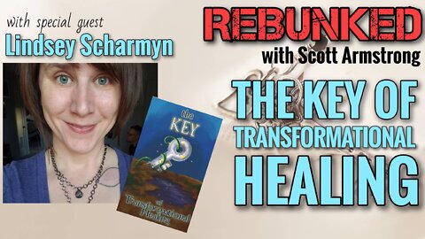 REBUNKED #012 | Lindsey Scharmyn | The Key of Transformational Healing