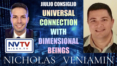 Jiulio Consiglio Discusses Universal Connection With Other Dimensional Beings with Nicholas Veniamin