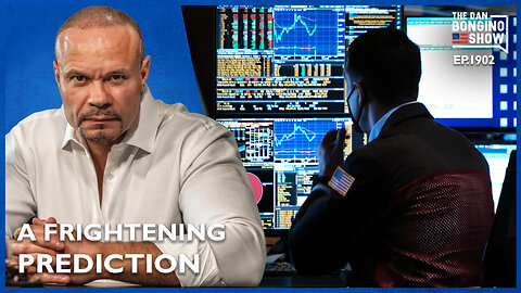 Famed Investor Has A Frightening Prediction! - Dan Bongino 