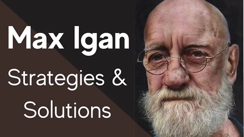 Max Igan - Strategies and Solutions with Chris Hall