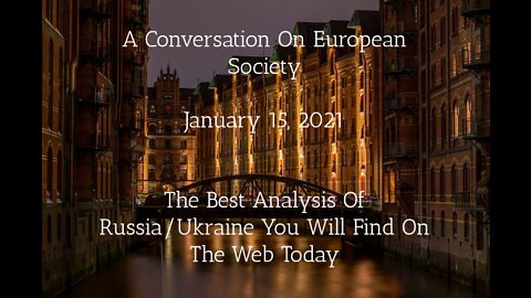 Episode 2 - Euro Bytes - The Best Analysis Of Russia/Ukraine You Will Find On The Web Today