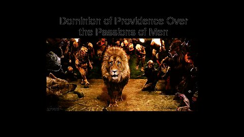 Episode 394: Dominion of Providence Over the Passions of Men