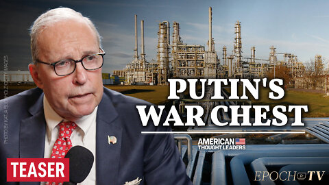 Larry Kudlow: How the US Could Gut Russia’s War Chest | CPAC 2022 | TEASER